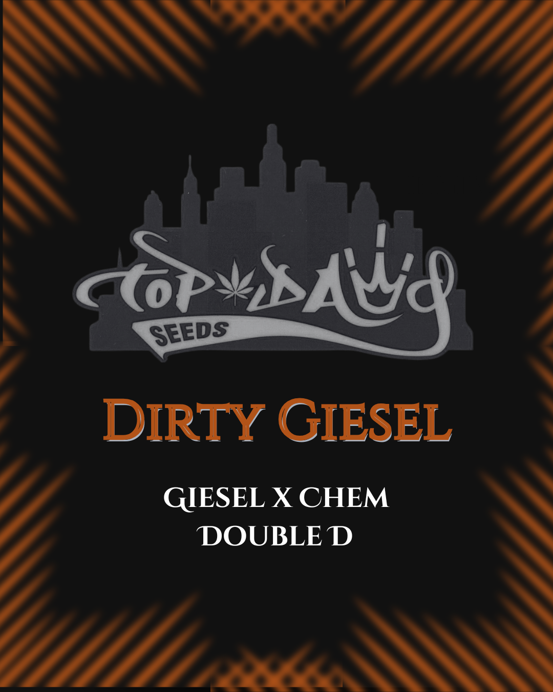 Top Dawg  - Dirty Giesel